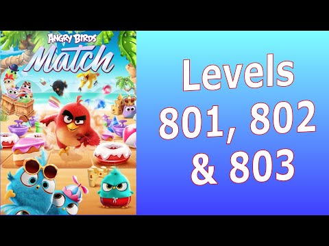 Angry Birds Match Levels 801 to 803 | Rovio