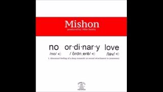 Mishon - No Ordinary Love [New R&B 2016]