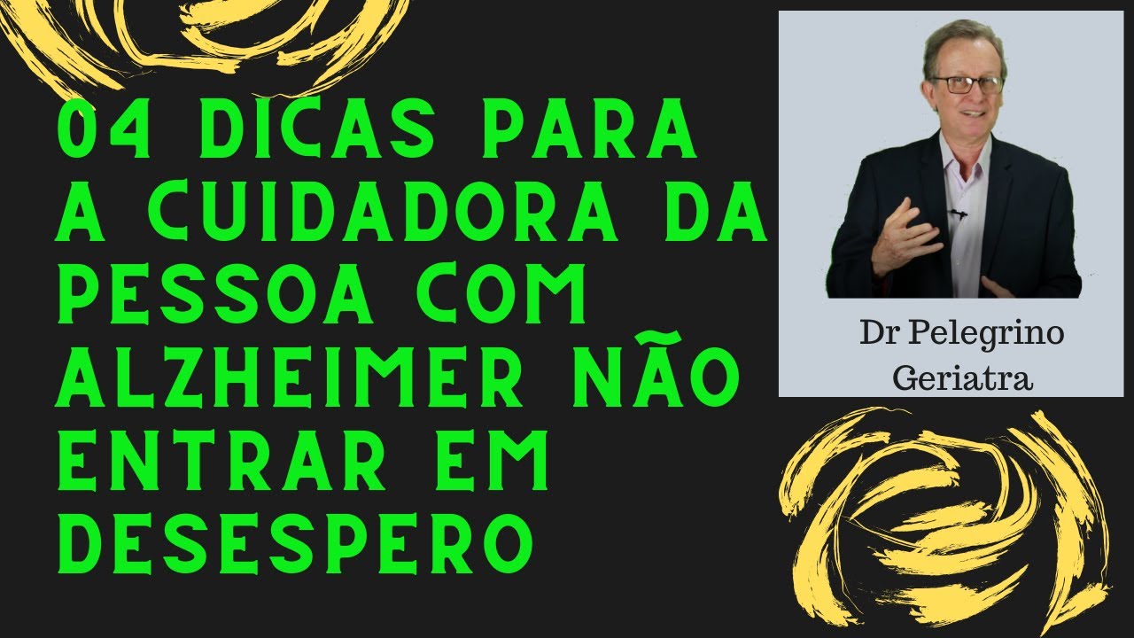 04 dicas para a cuidadora de pessoa com Alzheimer não entrar em desespero
