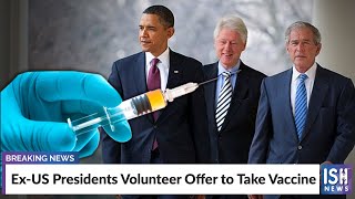 Ex-US Presidents Volunteer Offer to Take Vaccine