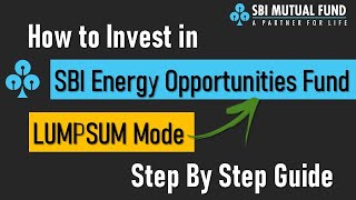 How to invest in SBI Energy Opportunities Fund | Step by step guide.