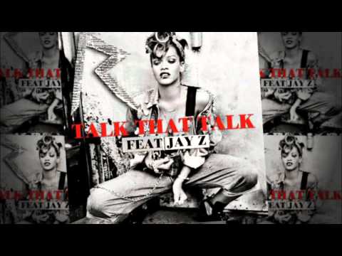 Talk That Talk-Rihanna feat. Jay-Z (Clean)