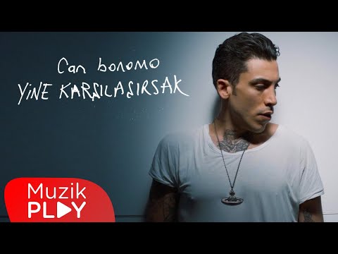 Yine Karşılaşırsak - Can Bonomo