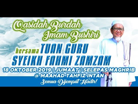 QASIDAH BURDAH Bersama Syeikh Ahmad Fahmi Zamzam