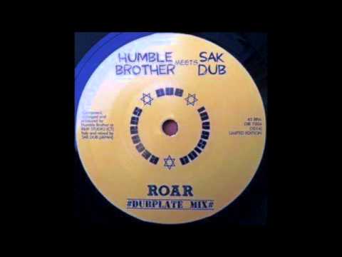 Humble Brother meets Sak Dub - Roar #dubplate mix# 7"