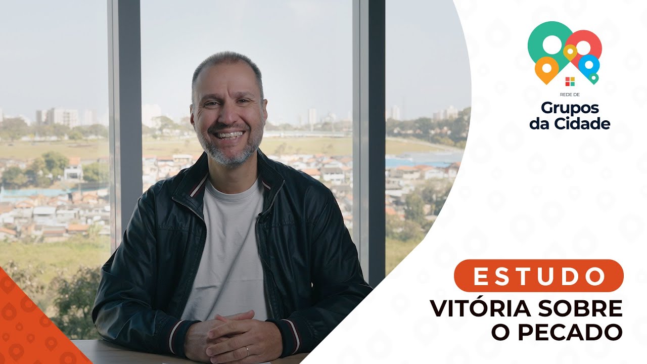 Estudo de Grupos da Cidade - Semana 32/52