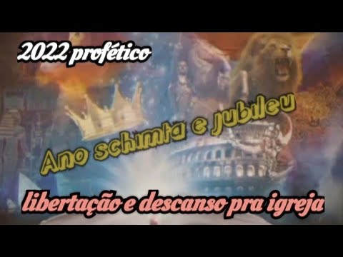 2022 Jubileu e schimita [ descanso e  libertação]