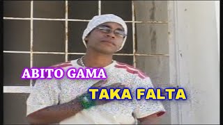 Download lagu ABITO GAMA - TAKA FALTA mp3 Download lagu ABITO GAMA - TAKA FALTA mp3