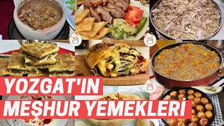 Yozgat’ın Neyi Meşhur: Yozgat’ın En Meşhur Yemekleri Nelerdir?