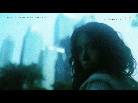 Suisei, Josua Natanael, Wyrscape - Eileen (Nothing But Hope Flip)
