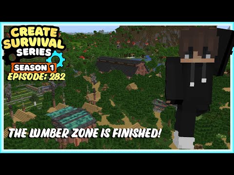 THE LUMBER ZONE IS COMPLETED! | Create Survival EP: 282