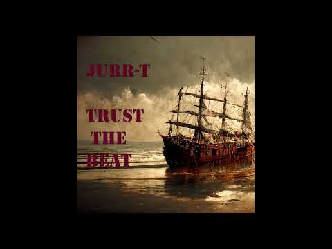 Jurr-T - Trust The Beat