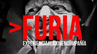 CONOCE LA FURIA. Experiencia La Joven Compañía. 7-