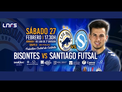 EN DIRECTO 🔴| BISONTES CASTELLÓN Vs SANTIAGO FUTSAL