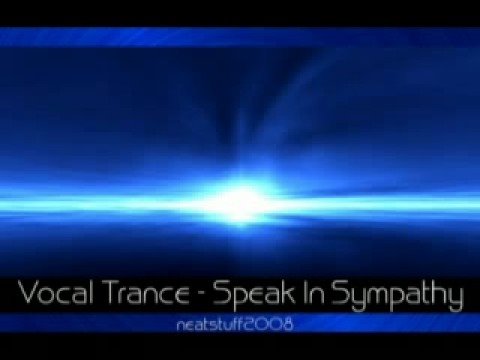 Vocal Trance - Speak In Sympathy
