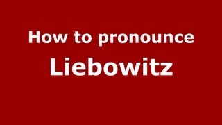 How to pronounce Liebowitz