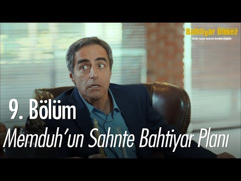 Memduh'un sahte Bahtiyar planı - Bahtiyar Ölmez 9. Bölüm