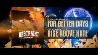 RESTRAINT feat. Iskandar of Artefacts - For Better Days (OFFICIAL LYRIC VIDEO)