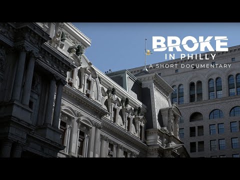 Broke in Philly A Short Documentary