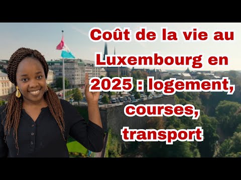 Cost of living in Luxembourg in 2025: Housing, shopping, transport