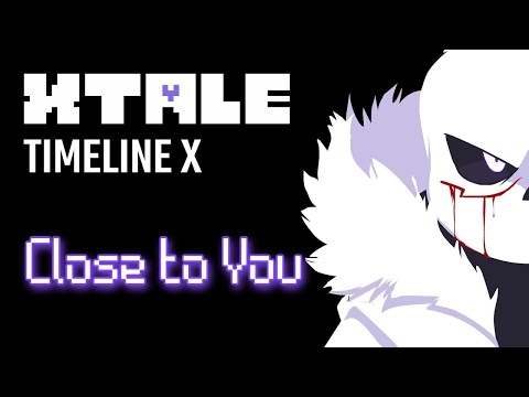 Cross Sans AMV "Close to You" [Xtale, Underverse]