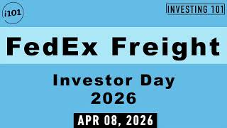 FedEx Freight Investor Day 2026 | April 08, 2026