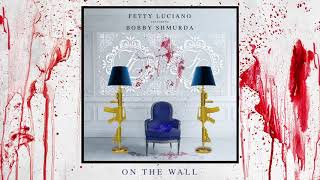 Fetty Luciano Ft. Bobby Shmurda - Brains On The Wall
