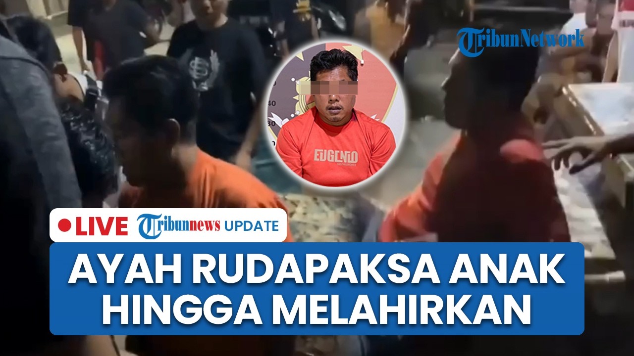 LIVE: Rudapaksa Anak Kandung hingga Melahirkan, Rumah Ayah di Muratara Dikepung Massa