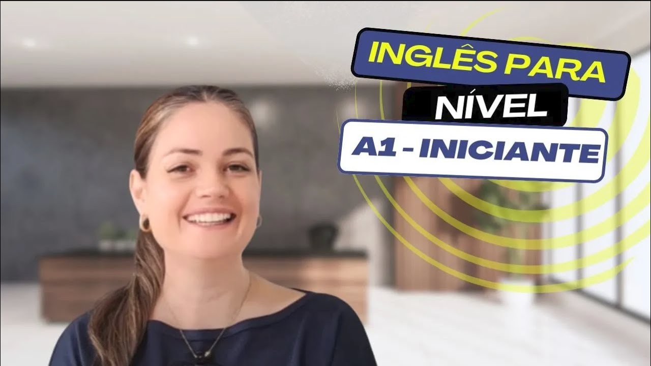 O que você precisa saber para ser nível A1 em inglês? Dicas para iniciantes!