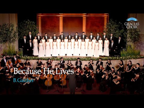 Gracias Choir - Because He Lives