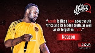 On The Ground: Reason On #Azania Recording Process, What Sounds To Expect From It & Who It's For