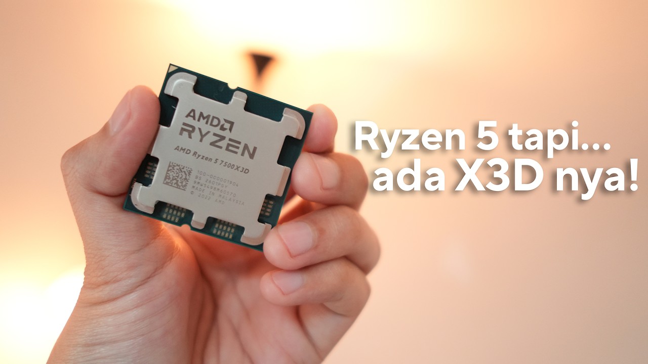 Ryzen 5 dengan STEROID X3D! Pengganti 7500F kah?