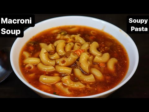 Macaroni Soup Recipe | मेकरोनी सूप | desi pasta soup recipe | Healthy soups for weight loss