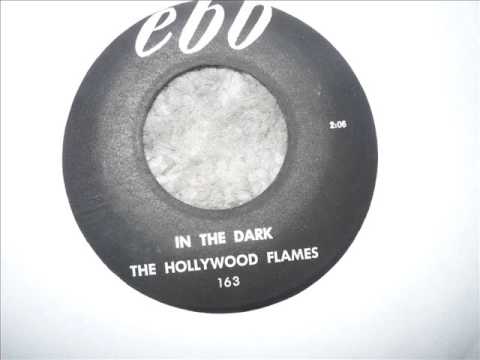 In The Dark  -  Hollywood Flames