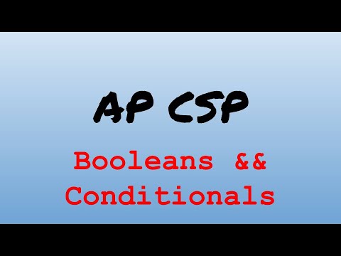AP CS Principles Exam Review - Booleans and Conditionals