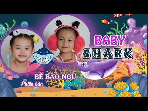 Bé Bào Ngư - Dây Đi Thôi - Phiên bản Baby Shark - 1hour