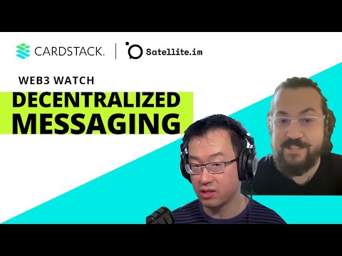 Decentralized Messaging with Satellite.im’s Founder Matthew Wisniewski | Web3 Watch Fireside Chat
