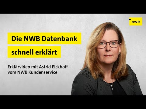 Die NWB Datenbank schnell erklärt