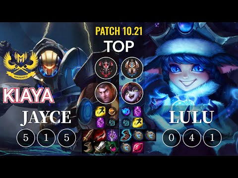 GAM Kiaya Jayce vs Lulu Top - KR Patch 10.21