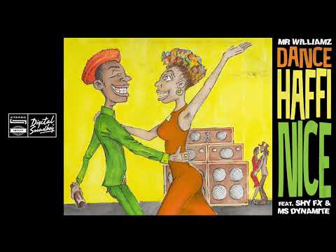 SHY FX & Mr. Williamz - Dance Haffi Nice (feat. Ms. Dynamite)