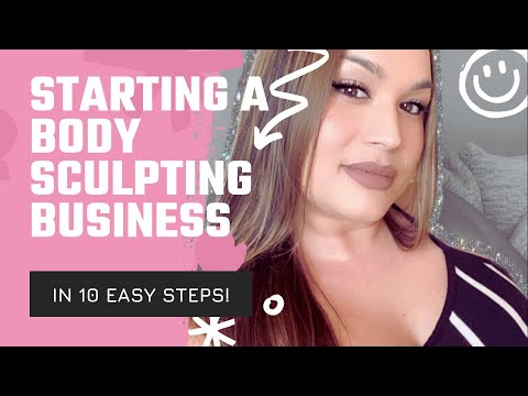 How To Start A Body Sculpting Business in 10 East’s Steps! #BodyContouring #bodysculpting