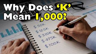 Why Do We Use 'K' for a Thousand