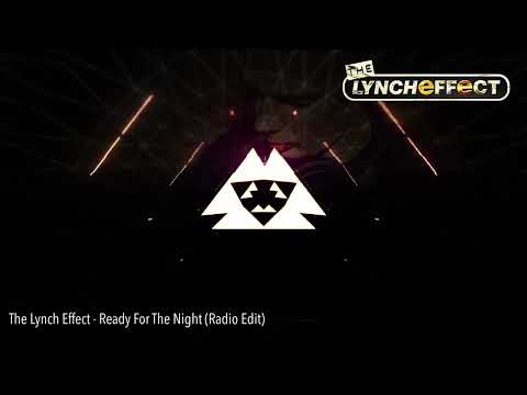 The Lynch Effect - Ready For The Night (Radio Edit)