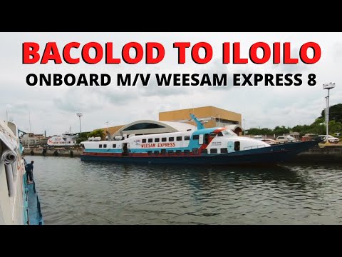 Bacolod (Porto BREDCO) para o Terminal Iloilo Fastcraft | M/V Weesam Express 8