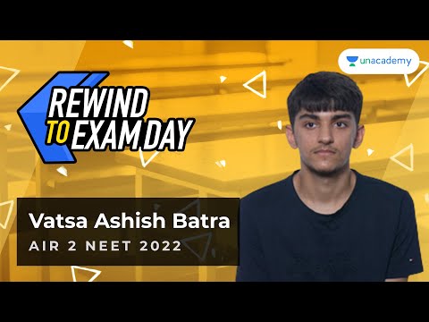 Rewind To Exam Day E12 - Vatsa Ashish Batra AIR 2 | My NEET Paper Attempting Strategy