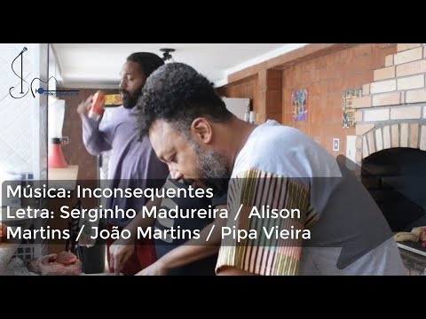 Serginho Madureira - INCONSEQUENTES