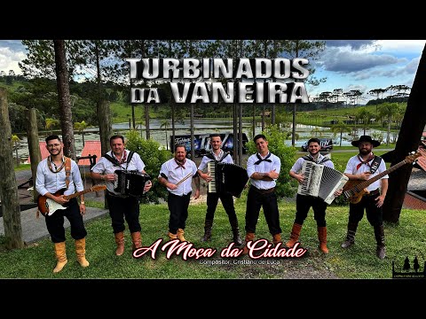 TURBINADOS DA VANEIRA - A MOÇA DA CIDADE