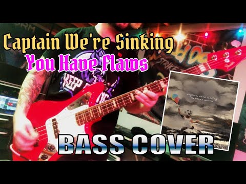 You Have Flaws - Captain Were Sinking