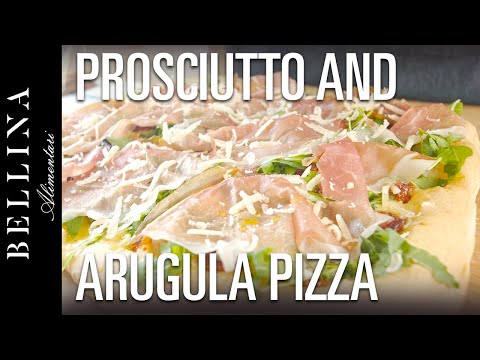 Pizza Prosciutto and Arugula - Neapolitan Pizza Recipe