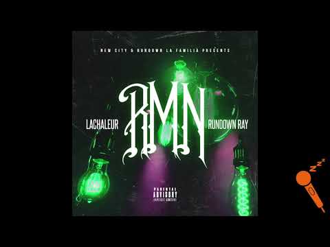 LaChaleur  x  Rundown Ray - "RMN" (Prod. Kash Beats)